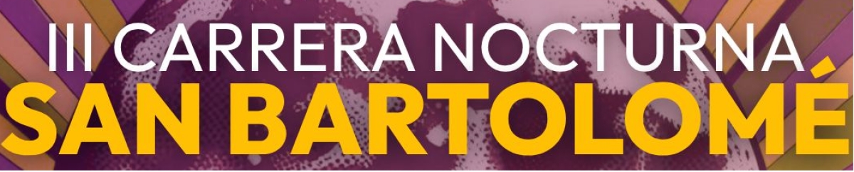 Inskripzioa  - “CARRERA NOCTURNA SAN BARTOLOMÉ”