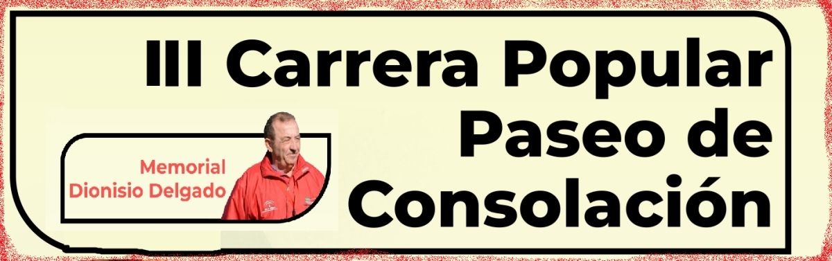 CARRERA POPULAR PASEO DE CONSOLACION – MEMORIAL DIONISIO DELGADO