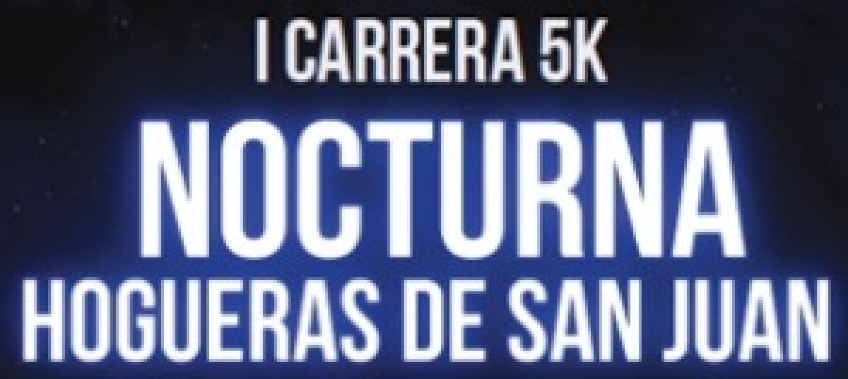 I “CARRERA NOCTURNA HOGUERAS DE SAN JUAN”