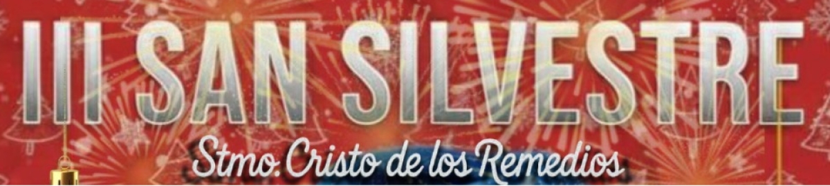 III SAN SILVESTRE STMO.CRISTO DE LOS REMEDIOS