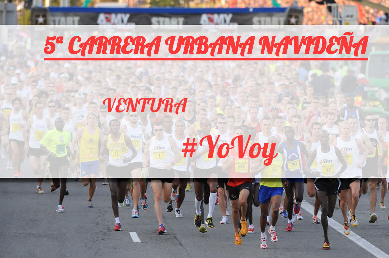 #YoVoy - VENTURA (5ª CARRERA URBANA NAVIDEÑA)