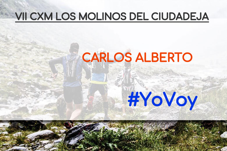 #YoVoy - CARLOS ALBERTO (VII CXM LOS MOLINOS DEL CIUDADEJA)