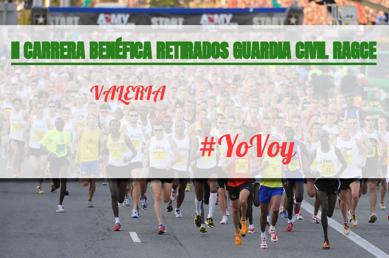 #YoVoy - VALERIA (II CARRERA BENÉFICA RETIRADOS GUARDIA CIVIL RAGCE)