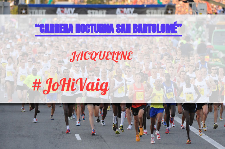 #YoVoy - JACQUELINE (“CARRERA NOCTURNA SAN BARTOLOMÉ”)
