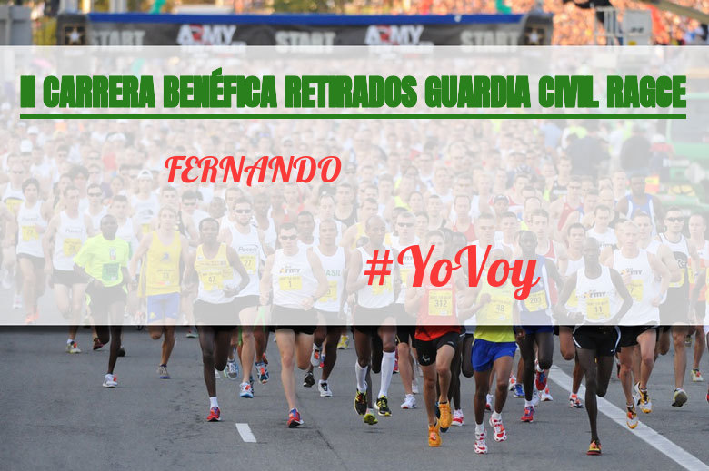 #YoVoy - FERNANDO (II CARRERA BENÉFICA RETIRADOS GUARDIA CIVIL RAGCE)