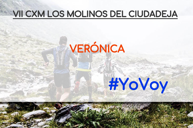 #YoVoy - VERÓNICA (VII CXM LOS MOLINOS DEL CIUDADEJA)