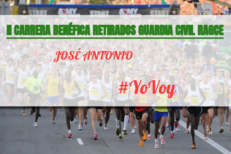 #YoVoy - JOSÉ ANTONIO (II CARRERA BENÉFICA RETIRADOS GUARDIA CIVIL RAGCE)