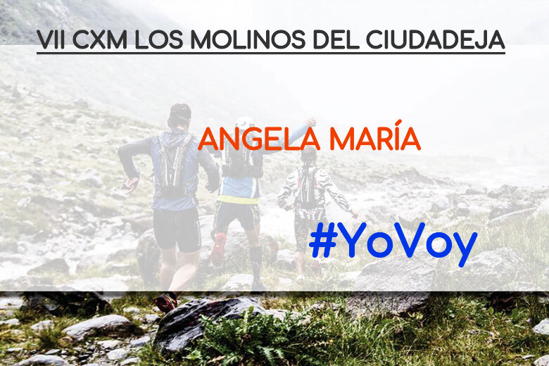 #YoVoy - ANGELA MARÍA (VII CXM LOS MOLINOS DEL CIUDADEJA)