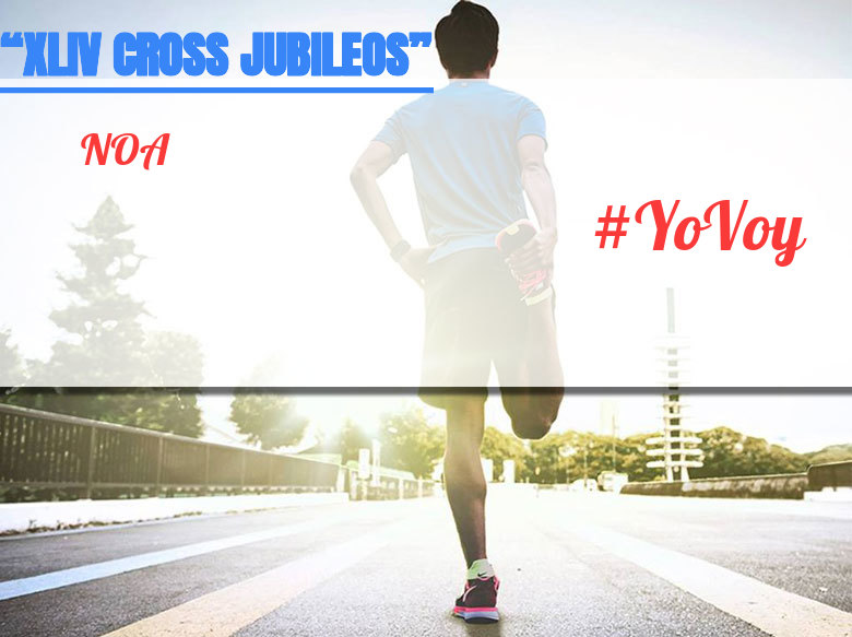 #YoVoy - NOA (“XLIV CROSS JUBILEOS” )