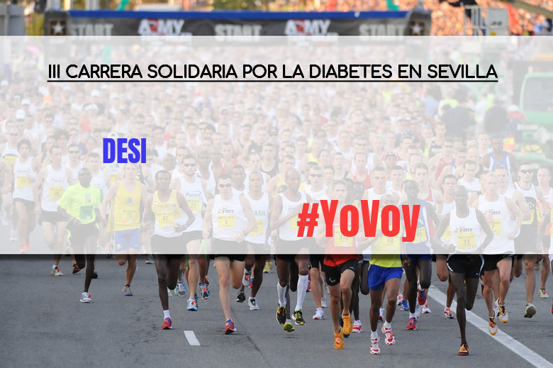 #YoVoy - DESI (III CARRERA SOLIDARIA POR LA DIABETES EN SEVILLA)