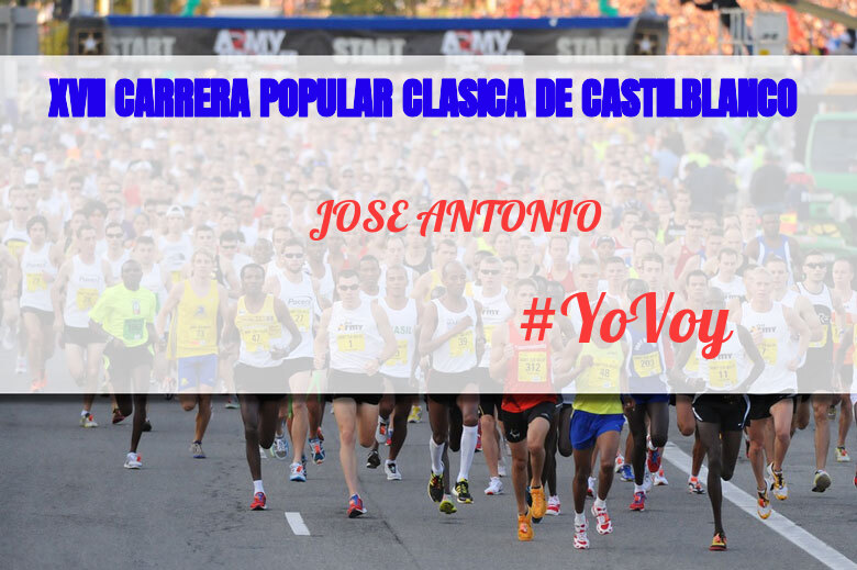 #YoVoy - JOSE ANTONIO (XVII CARRERA POPULAR CLASICA DE CASTILBLANCO)
