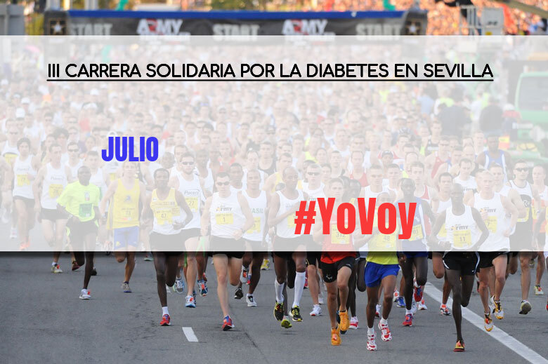 #YoVoy - JULIO (III CARRERA SOLIDARIA POR LA DIABETES EN SEVILLA)