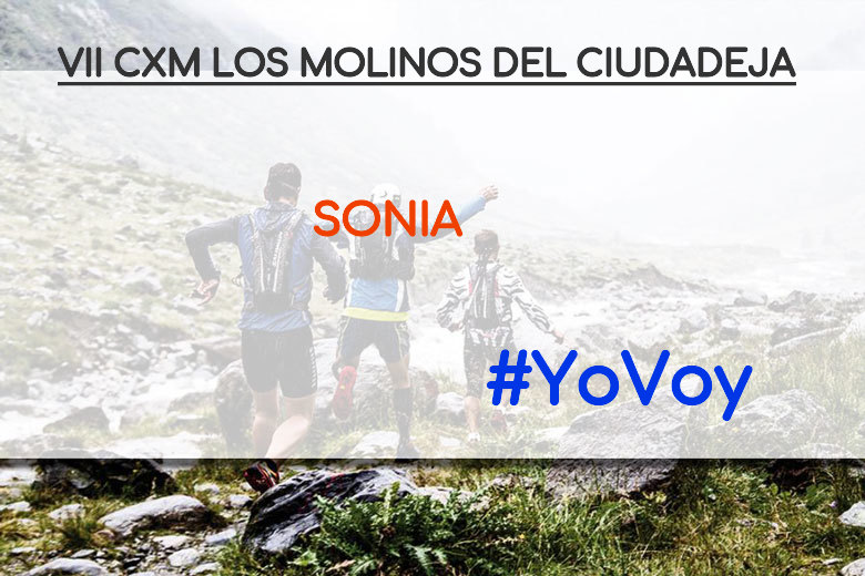 #YoVoy - SONIA (VII CXM LOS MOLINOS DEL CIUDADEJA)