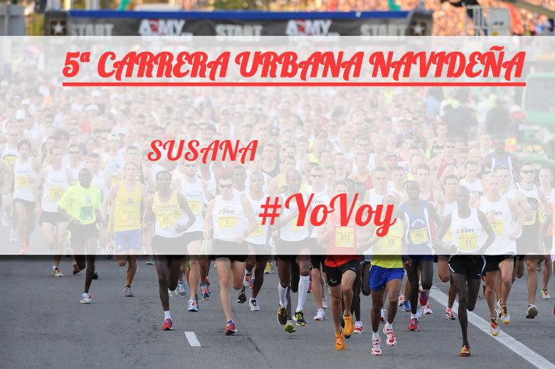 #YoVoy - SUSANA (5ª CARRERA URBANA NAVIDEÑA)