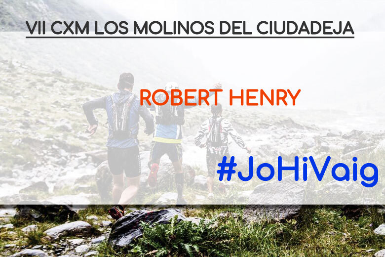 #YoVoy - ROBERT HENRY (VII CXM LOS MOLINOS DEL CIUDADEJA)