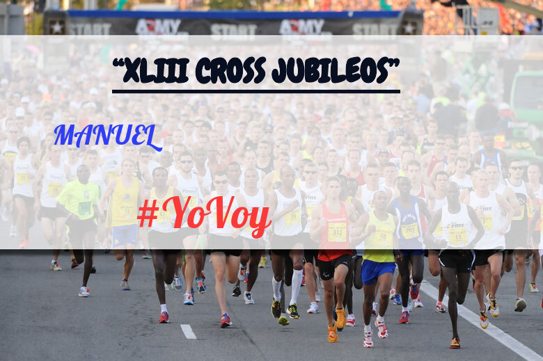 #YoVoy - MANUEL (“XLIII CROSS JUBILEOS”)