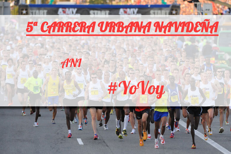 #YoVoy - ANI (5ª CARRERA URBANA NAVIDEÑA)