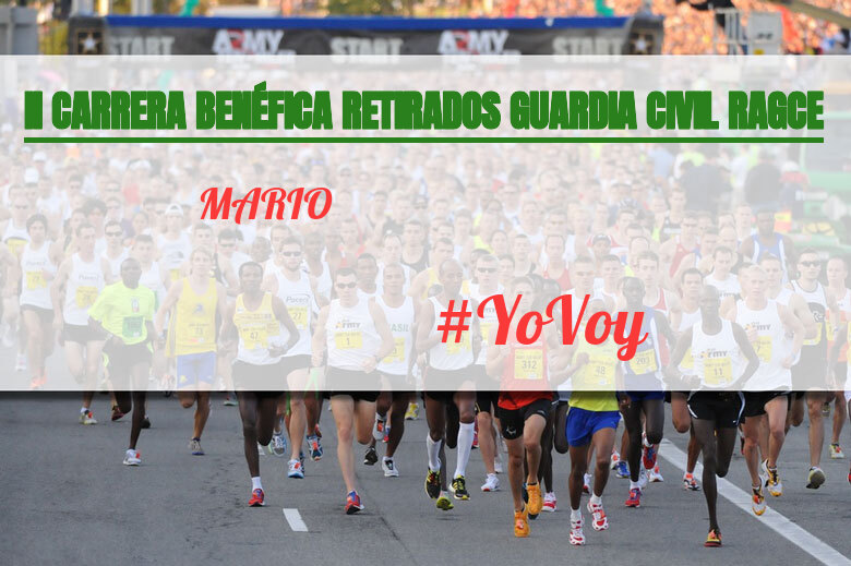 #YoVoy - MARIO (II CARRERA BENÉFICA RETIRADOS GUARDIA CIVIL RAGCE)