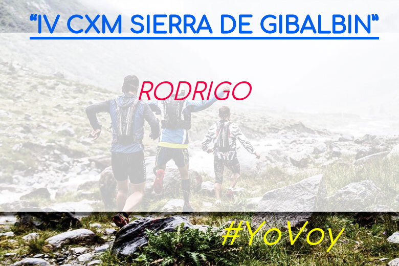 #YoVoy - RODRIGO (“IV CXM SIERRA DE GIBALBIN”)