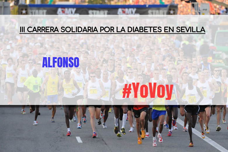 #YoVoy - ALFONSO (III CARRERA SOLIDARIA POR LA DIABETES EN SEVILLA)