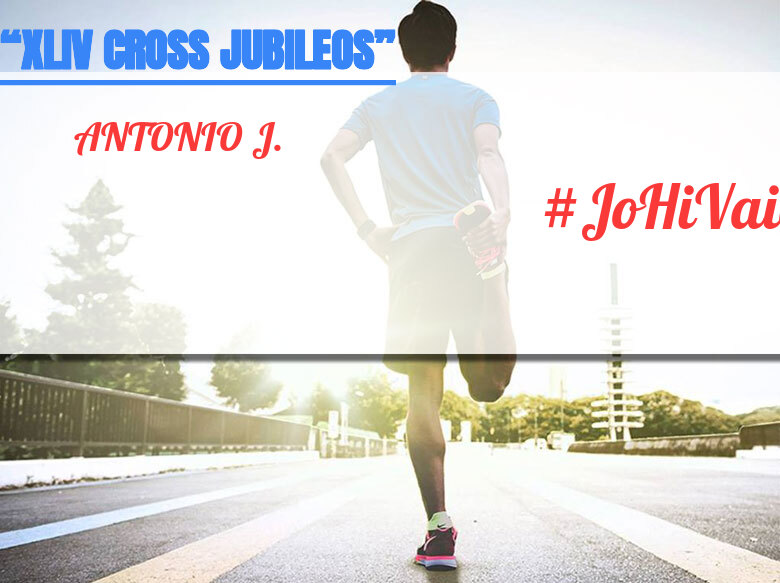 #YoVoy - ANTONIO J. (“XLIV CROSS JUBILEOS” )