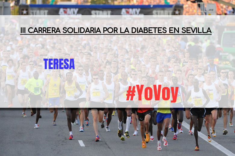#YoVoy - TERESA (III CARRERA SOLIDARIA POR LA DIABETES EN SEVILLA)