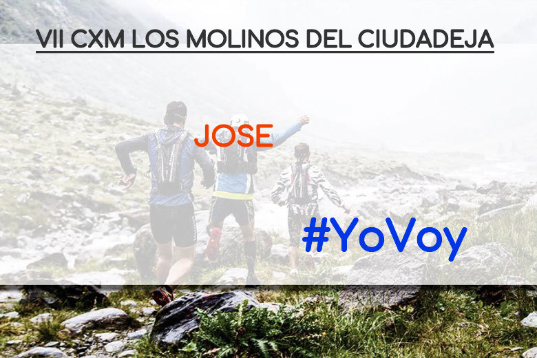 #YoVoy - JOSE (VII CXM LOS MOLINOS DEL CIUDADEJA)