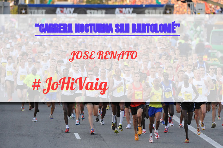 #YoVoy - JOSE RENATO (“CARRERA NOCTURNA SAN BARTOLOMÉ”)