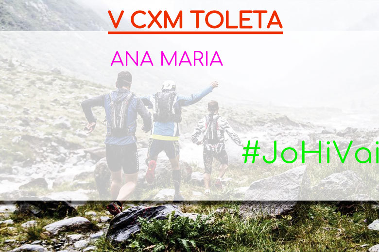 #YoVoy - ANA MARIA (V CXM TOLETA)