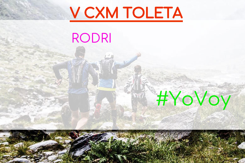 #YoVoy - RODRI (V CXM TOLETA)