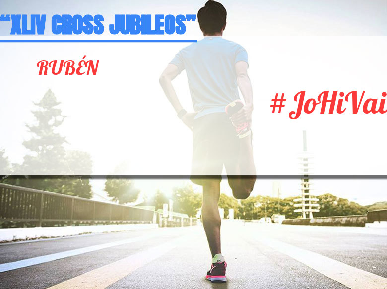 #YoVoy - RUBÉN (“XLIV CROSS JUBILEOS” )