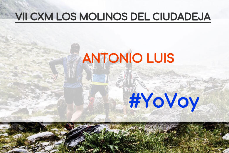 #YoVoy - ANTONIO LUIS (VII CXM LOS MOLINOS DEL CIUDADEJA)