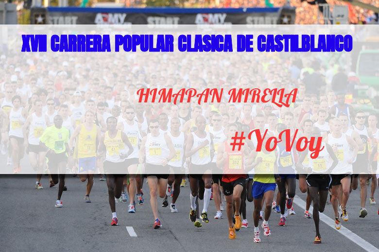 #YoVoy - HIMAPAN MIRELLA (XVII CARRERA POPULAR CLASICA DE CASTILBLANCO)