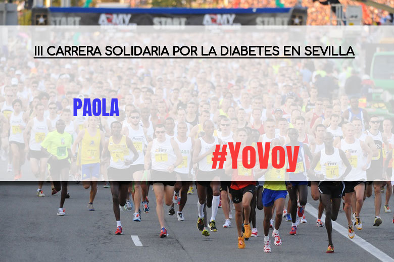 #YoVoy - PAOLA (III CARRERA SOLIDARIA POR LA DIABETES EN SEVILLA)