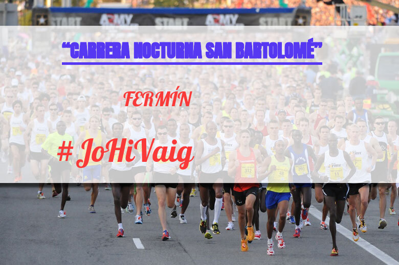 #YoVoy - FERMÍN (“CARRERA NOCTURNA SAN BARTOLOMÉ”)