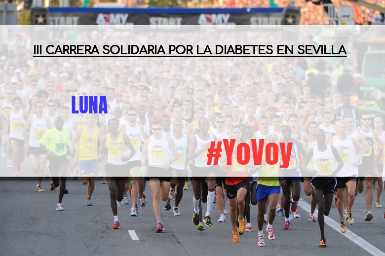 #JoHiVaig - LUNA (III CARRERA SOLIDARIA POR LA DIABETES EN SEVILLA)
