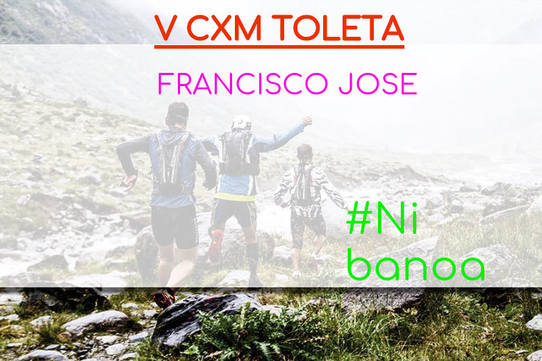 #YoVoy - FRANCISCO JOSE (V CXM TOLETA)