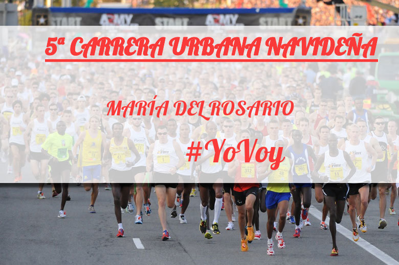 #YoVoy - MARÍA DEL ROSARIO (5ª CARRERA URBANA NAVIDEÑA)