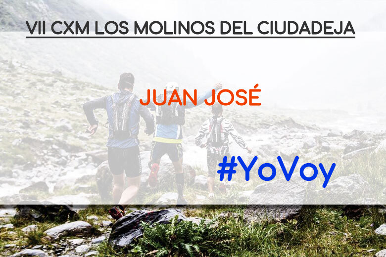 #YoVoy - JUAN JOSÉ (VII CXM LOS MOLINOS DEL CIUDADEJA)