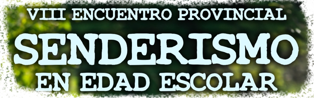 VIII ENCUENTRO PROVINCIAL DE SENDERISMO EN EDAD ESCOLAR GUILLENA 2024