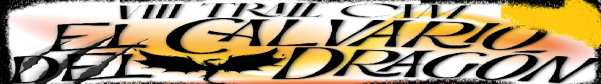 VIII TRAIL “EL CALVARIO DEL DRAGÓN”