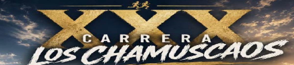 XXX CARRERA LOS CHAMUSCAOS