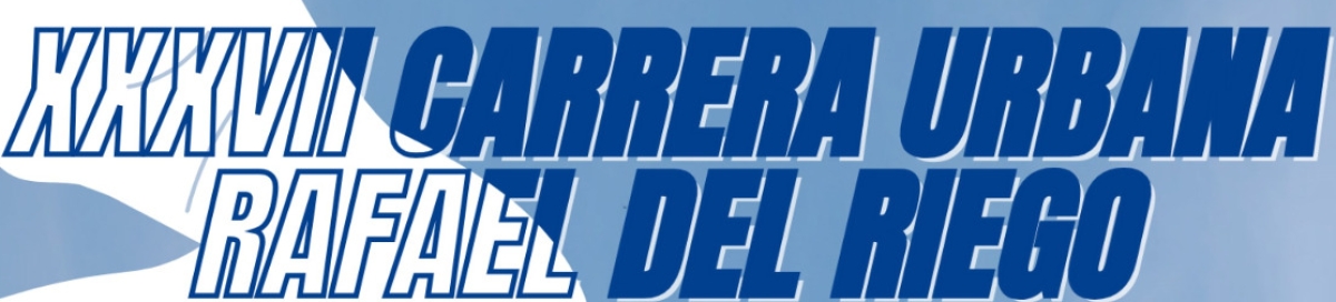 XXXVII CARRERA URBANA RAFAEL DE RIEGO